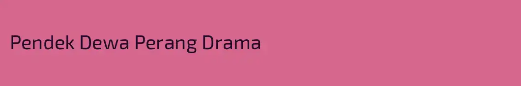 Pendek Dewa Perang Drama 